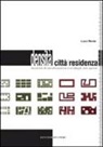 Luca Reale - Densità, città, residenza. Tecniche di densificazione e strategie anti-sprawl