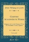 Johann Wolfgang von Goethe - Goethes Ausgewählte Werke, Vol. 6 of 12