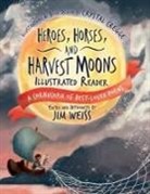 Crystal Cregge, Jim Weiss, Jim Weiss - Heroes, Horses, and Harvest Moons Illustrated Reader