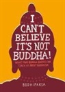Bodhipaksa - I Can't Believe It's Not Buddha!