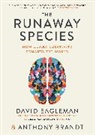 Anthony Brandt, David Eagleman - The Runaway Species