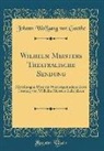 Johann Wolfgang von Goethe - Wilhelm Meisters Theatralische Sendung