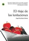Ángel Gómez Escribano - El viaje de las tentaciones