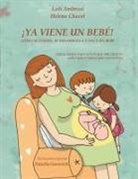 Ilustraciones Gurovich Natalia, Helena Chacel, Loti Ambrosi - ¡YA VIENE UN BEBÉ! Cómo se forma, se desarrolla y nace un bebé. Explicación para niños que preguntan, guía para padres que responden. (Versión para Hispanoamérica)