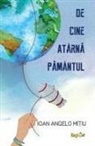 Ioan Angelo Mitiu - de Cine Atarna Pamantul