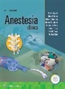 Paul G. Barash, Paul G. . . . [et al. Barash, Paul G. Cahalan Barash, Michael K. Cahalan, Bruce F. Cullen, Natalie Holt... - Anestesia Clinica