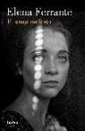 Elena Ferrante - El amor molesto / Troubling Love