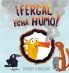 Robert Starling - Fergal Echa Humo!