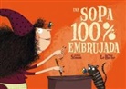 Quitterie Simon, Magali Le Huche - Una Sopa 100% Embrujada