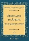 Hermann von Pückler-Muskau - Semilasso in Afrika, Vol. 1