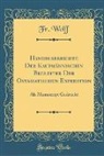 Fr. Wolff - Handelsberichte Der Kaufmännischen Begleiter Der Ostasiatischen Expedition