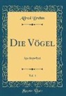 Alfred Brehm - Die Vögel, Vol. 4
