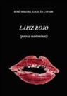 José Conde Miguel García - Lápiz rojo (poesía subliminal)