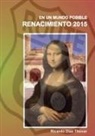 Ricardo Thovar Díaz - En un mundo posible. RENACIMIENTO 2015