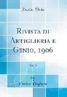 Enrico Voghera - Rivista di Artiglieria e Genio, 1906, Vol. 3 (Classic Reprint)