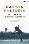 Darwin Pastorin - Lettera a un giovane calciatore