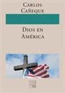 Carlos Cañeque - Dios en América