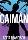 Sofía Francisco - Caimán