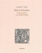 Susan Sontag - Oltre la letteratura. Conversazioni con Susan Sontang