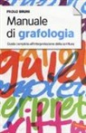 Paolo Bruni - Manuale di grafologia. Guida completa all'interpretazione della scrittura