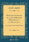 Joseph Anglade - Histoire Sommaire de la Littérature Méridionale au Moyen Age