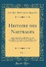 Jean Louis Hubert Simon Deperthes - Histoire des Naufrages, Vol. 1