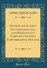 Johann Michael Sailer - Früchte der Echten Pastoraltheologie, oder Kurzgefasste Lebensgeschichten Echtgebildeter Priester (Classic Reprint)