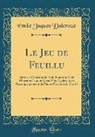 Émile Jaques Dalcroze - Le Jeu de Feuillu