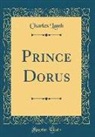 Charles Lamb - Prince Dorus (Classic Reprint)