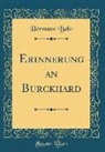 Hermann Bahr - Erinnerung an Burckhard (Classic Reprint)