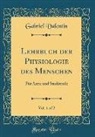 Gabriel Valentin - Lehrbuch der Physiologie des Menschen, Vol. 1 of 2