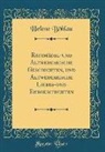 Helene Bohlau, Helene Böhlau - Ratsmädel-und Altweimarische Geschichten, und Altweimarische Liebes-und Ehegeschichten (Classic Reprint)