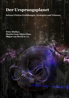 Hagen Beeck, Hagen van Beeck, Martin Guan Djie Chan, Martin Guan Djien Chan, Pete Mathys, Peter Mathys - Der Ursprungsplanet