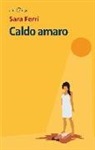 Sara Ferri - Caldo amaro