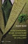 Aldo Busi - Vita standard di un venditore provvisorio di collant
