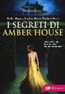 Kelly Moore, Larkin Reed, Tucker Reed - I segreti di Amber House