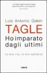 Luis Antonio Tagle Gokim, G. Fazzini, L. Fazzini - Ho imparato dagli ultimi. La mia vita, le mie speranze