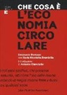 Emanuele Bompan, Ilaria N. Brambilla - Che cosa è l'economia circolare