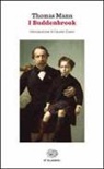 Thomas Mann - I Buddenbrook. Decadenza di una famiglia