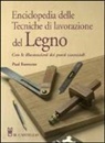 Paul Forrester - Enciclopedia delle tecniche di lavorazione del legno