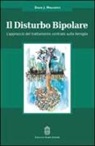 David J. Miklowitz, A. Onofri - Il disturbo bipolare. L'approccio del trattamento centrato sulla famiglia
