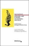 Luigi Mascheroni, M. Gatta - Scegliere i libri è un'arte, collezionarli una follia. Ritratti d'autore dei peggiori bibliofili d'Italia