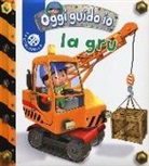 Emilie Beaumont, Nathalie Bélineau, A. Nesme - La gru. Oggi guido io