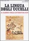 Farid Ad-Din Attar - La lingua degli uccelli. Il classico della letteratura Sufi