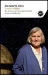 Margherita Hack - Il mio infinito. Dio, la vita e l'universo nelle riflessioni di una scienziata atea