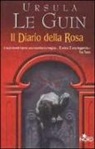 Ursula K. Le Guin - Il diario della rosa