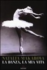Natalia Makarova - La danza, la mia vita