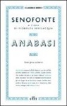 Senofonte, F. Bevilacqua - Anabasi. Testo greco a fronte