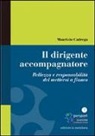 Maurizio Cadrega - Il dirigente accompagnatore. Bellezza e responsabilità del mettersi a fianco