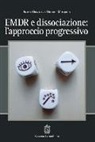 Ánabel González, Dolores Mosquera, A. Onofri, G. Tagliavini - EMDR e dissociazione. L'approccio progressivo